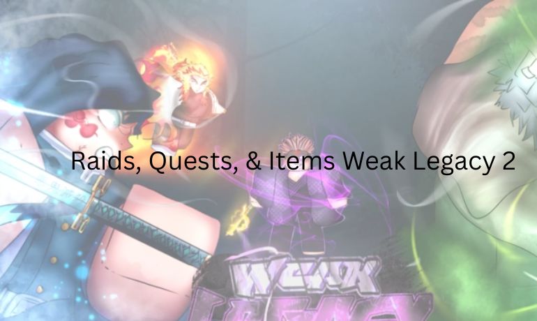 Raids, Quests, & Items – Weak Legacy 2 — Guide guide cover for Roblox